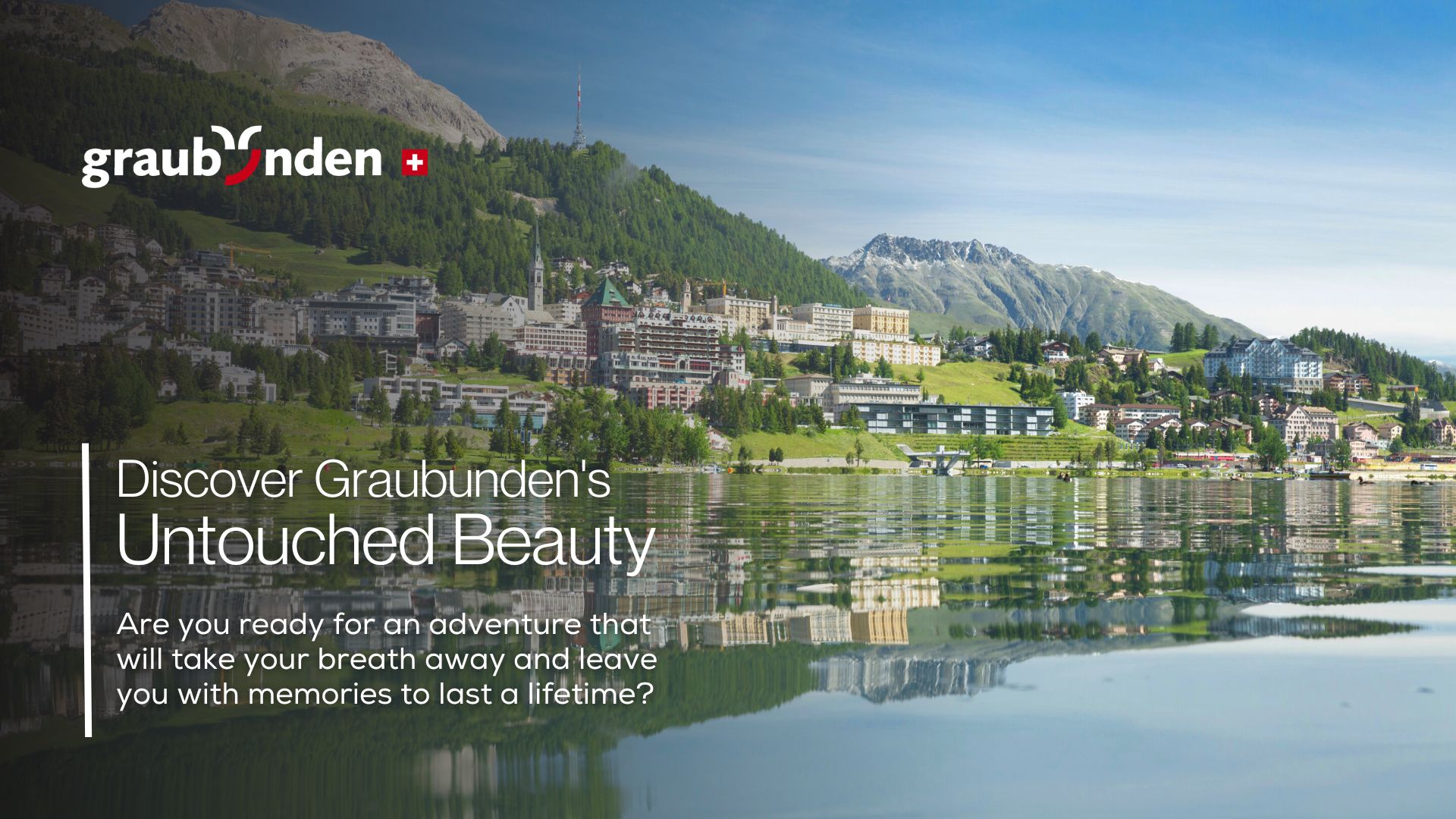 Discover Graubündens Untouched Beauty